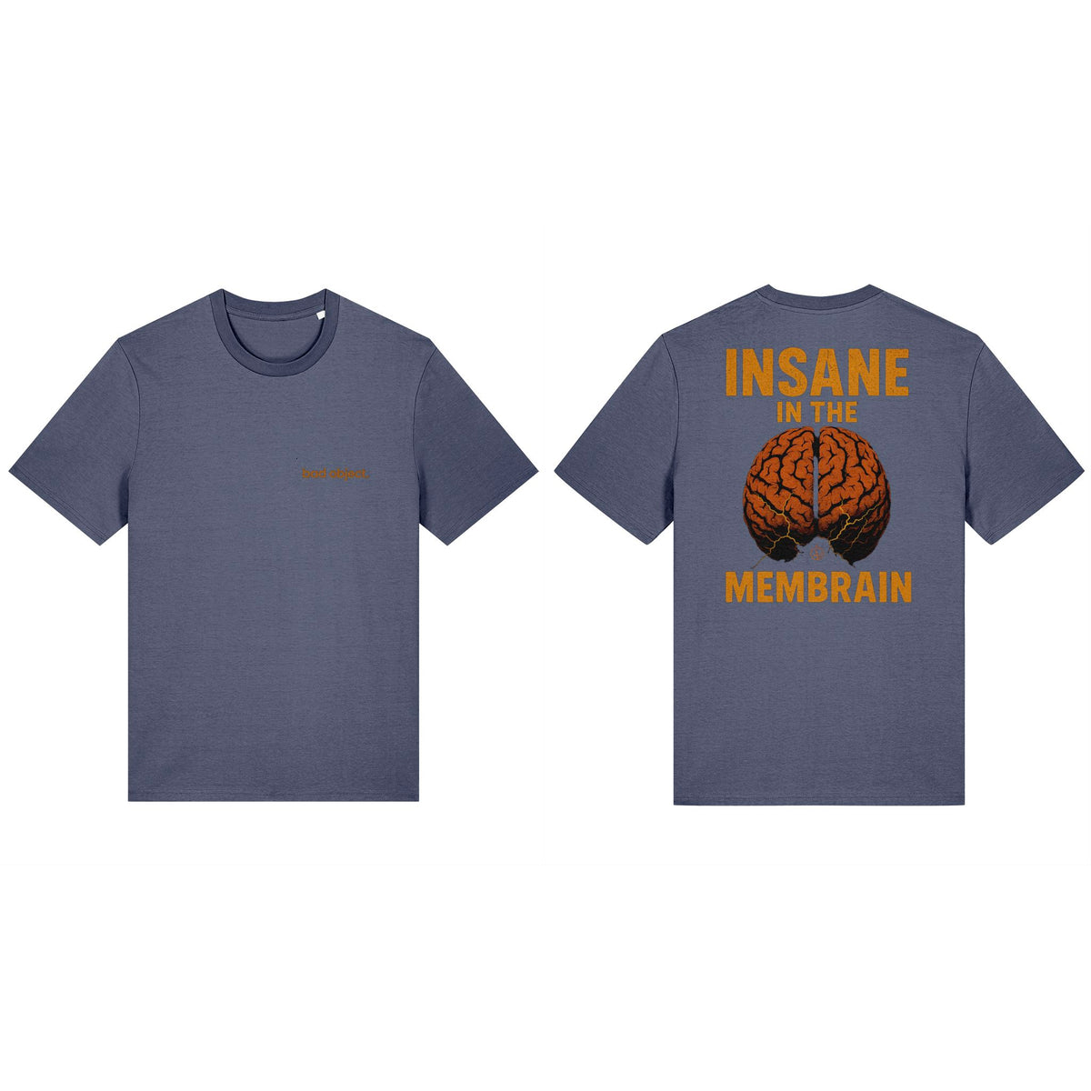 Insane in the Membrain Blue Grey Classic T-shirt, front and back views showing both original print designs