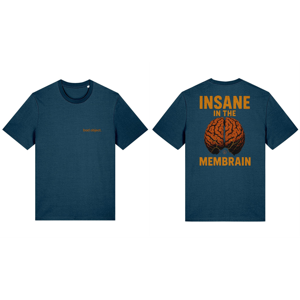 Insane in the Membrain Deep Teal Classic T-shirt, front and back views showing both original print designs