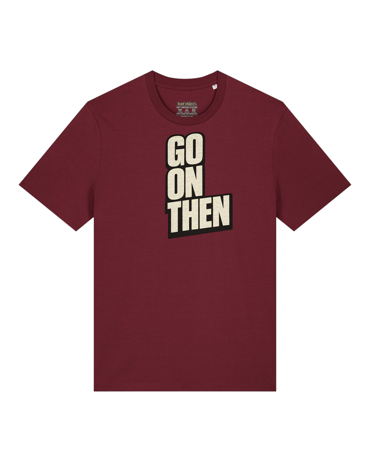 Go On Then T-Shirt | Classic Fit — front view with illustrative inside-neck print