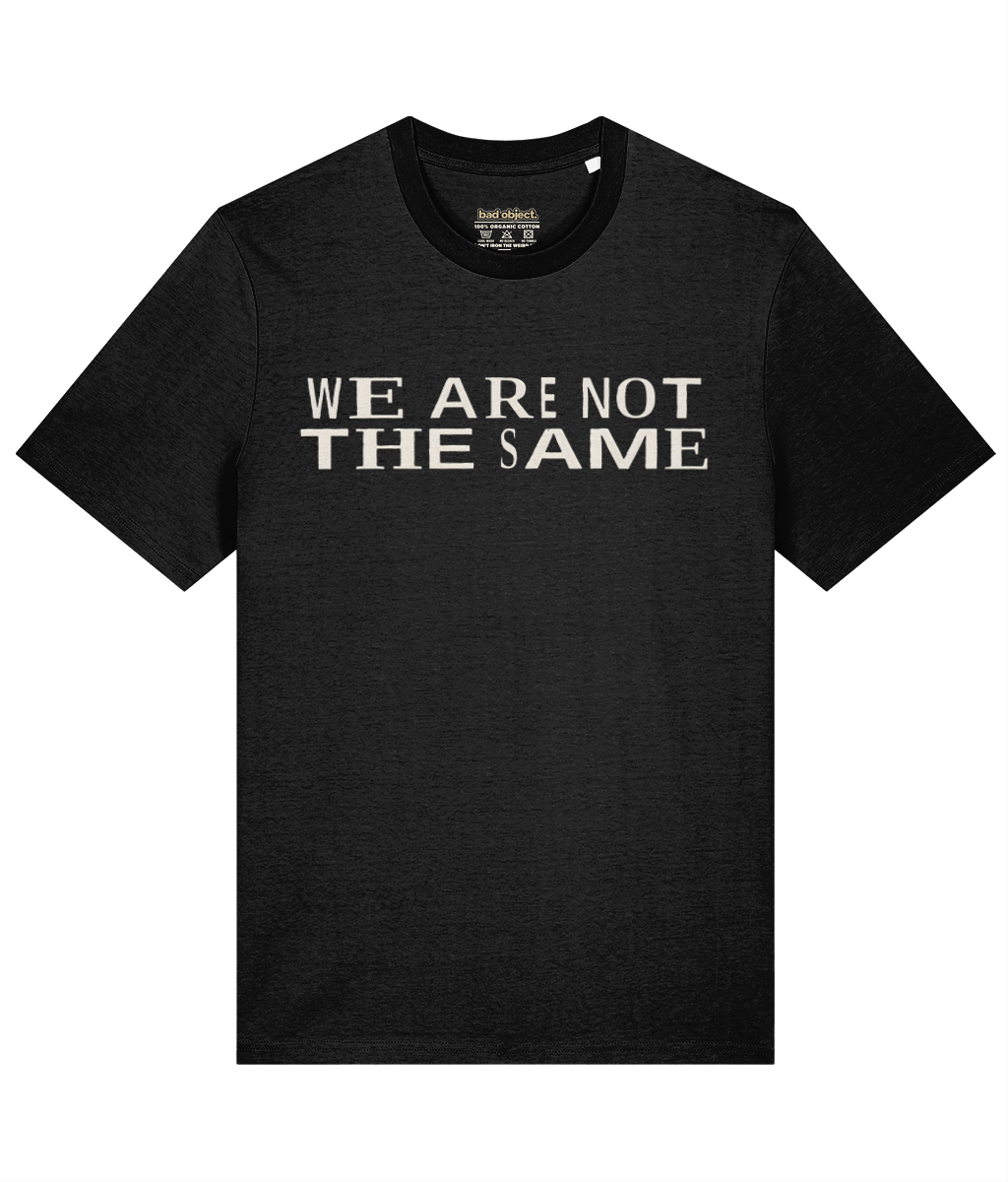 We Are Not the Same T-Shirt | Classic Fit, front view with illustrative printed inside-neck label